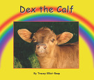 Rainbow's Farmyard Friends by Tracey Elliot-Reep - Dex the Calf