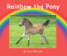 Rainbow's Farmyard Friends by Tracey Elliot-Reep - Rainbow the Pony